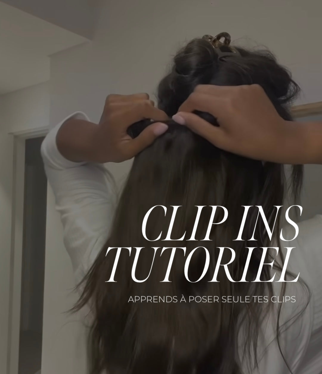 Clip Ins Tutoriel